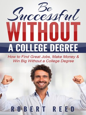 cover image of Be Successful Without a College Degree
